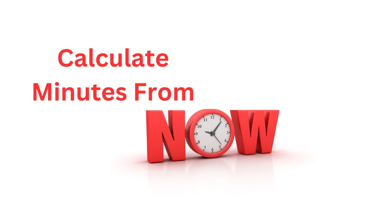 Calculate Minutes From Now