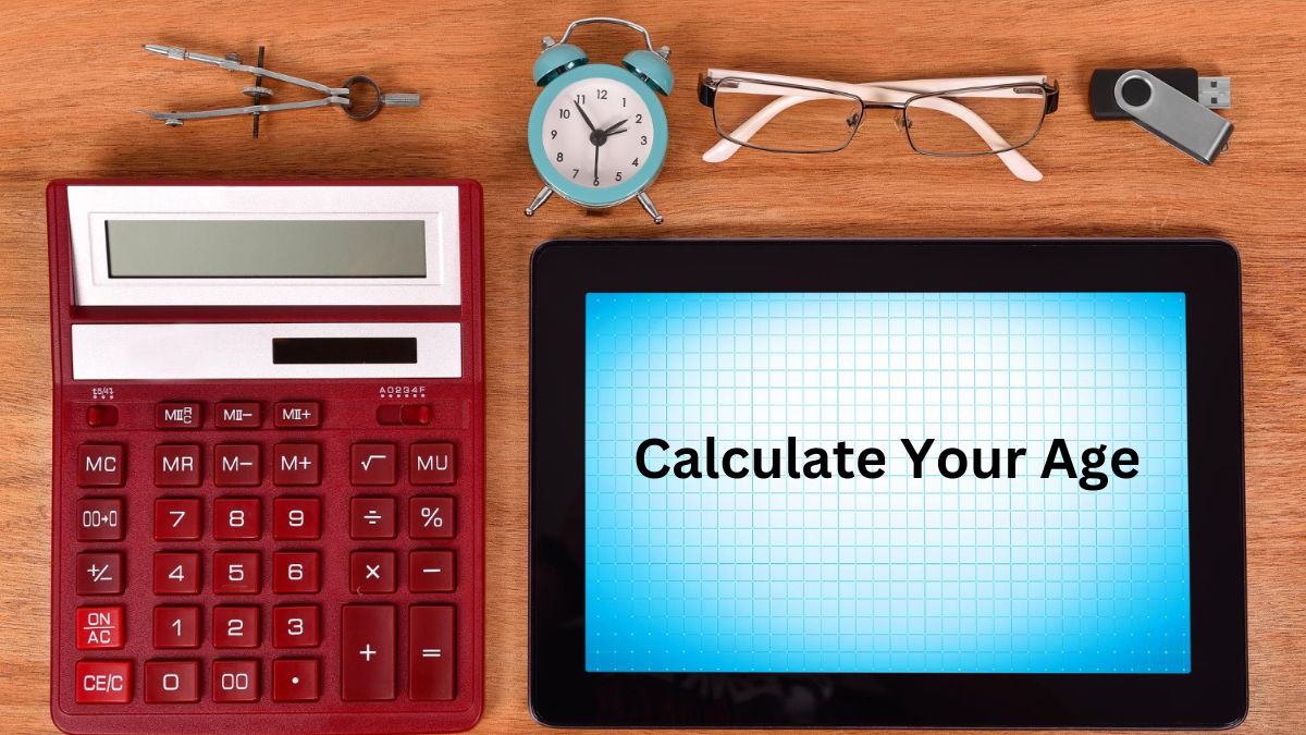Calculate Your Age