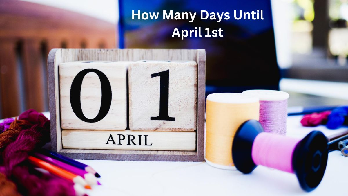 How Many Days Until April 1st