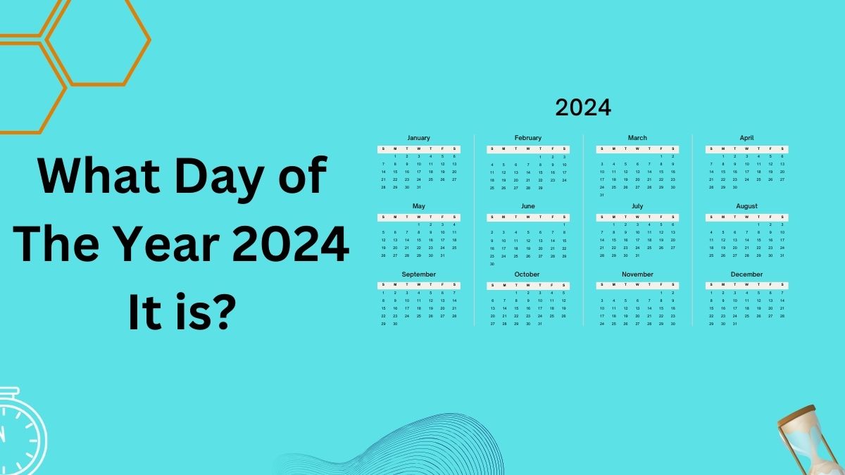 What Day of The Year 2024 It is Calculator